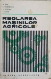 REGLAREA MASINILOR AGRICOLE-N. BRIA, E. MORARESCU, V. SCRIPNIC, I. SULEA-239949
