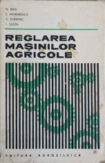 REGLAREA MASINILOR AGRICOLE-N. BRIA, E. MORARESCU, V. SCRIPNIC, I. SULEA-239949