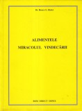 Carte Dr. Henry G. Bieler - Alimentele. Miracolul Vindecarii | Sanatate si Tratament Natural prin Alimentatie Echilibrata