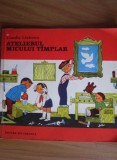 Claudiu Lazarescu - Atelierul micului tamplar