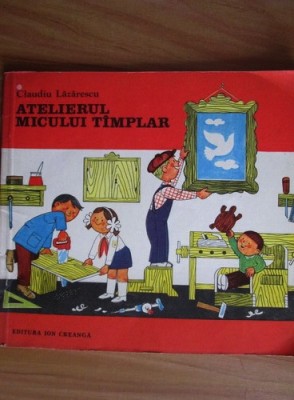 Claudiu Lazarescu - Atelierul micului tamplar foto