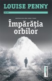 Imparatia orbilor - Louise Penny - Trei