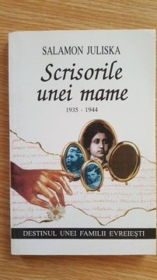 Scrisorile unei mame 1935-1944- Salamon Juliska foto