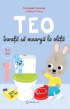 Teo &icirc;nvață să meargă la oliță (resigilat) - Editura Altele