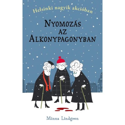 Nyomoz&amp;aacute;s az Alkonypagonyban - Helsinki nagyik akci&amp;oacute;ban 1. - Minna Lindgren foto