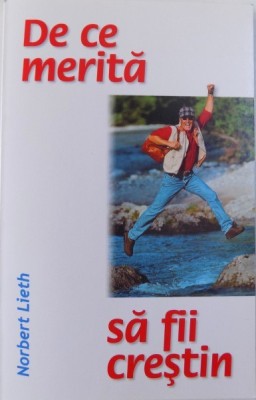 DE CE MERITA SA FII CRESTIN de NORBERT LIETH, 2000 foto