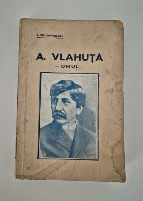 Carte cu autograf I Gr Oprisan Alexandru Vlahuta Omul