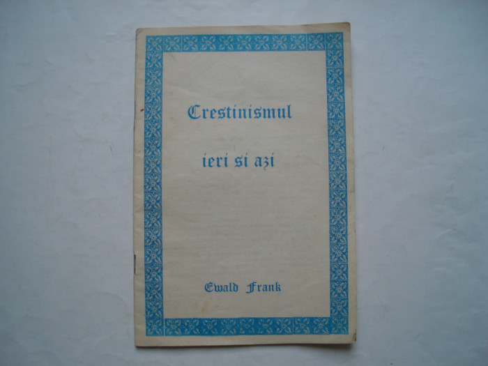 Crestinismul ieri si azi - Ewald Frank