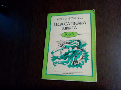 LEOAICA TINARA, IUBIREA - Nichita Stanescu - Ed. InterContrmoPress, 1991, 80 p. foto
