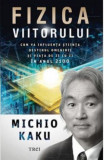 Fizica viitorului | Michio Kaku, 2020, Trei