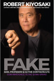 Fake | Robert T. Kiyosaki, Curtea Veche Publishing