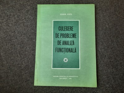 Culegere de probleme de analiza functionala- Eugen Popa foto