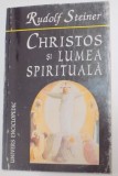 CHRISTOS SI LUMEA SPIRITUALA , DESPRE CAUTAREA GRAALULUI de RUDOLF STEINER , 2003