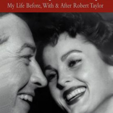 But I Have Promises to Keep: My Life Before, With, and After Robert Taylor
