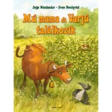 M&uacute; mama &eacute;s Varj&uacute; tal&aacute;lkozik - Jujja Wieslander