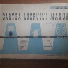 Cartea lucrului manual, vol.2 - Ilie Mirea / R7P5F