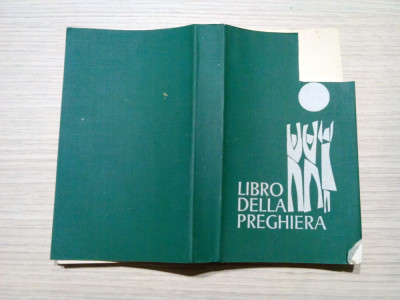 LIBRO DELLA PREGHIRA - Luciani Card. Albino - 1977, 669 p.; coperta originala foto