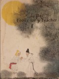 Li Bai Looks for a Teacher, Hua Shiming, Ilustratii Pan Xiaoqing, Zhaohua 1985, Engleza, Coperta Cartonata, Carte Povesti Copii