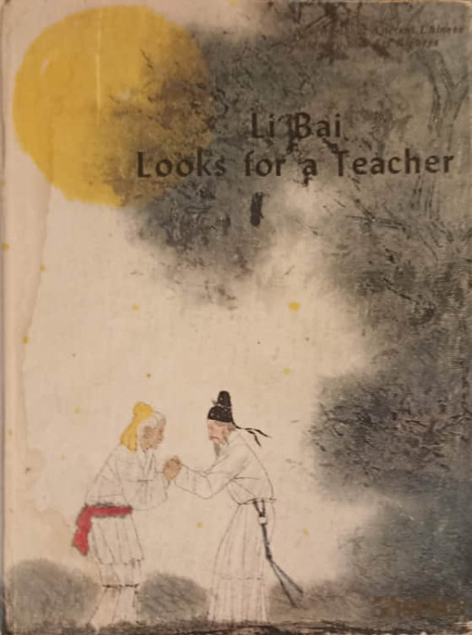 LI BAI LOOKS FOR A TEACHER-HUA SHIMING