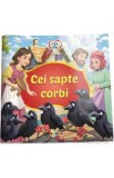 Cei sapte corbi. Citesc cu drag