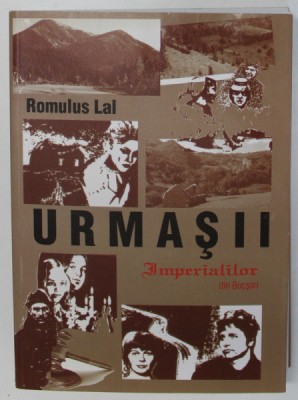 URMASII IMPERIALILOR DIN BOCSARI de ROMULUS LAL , 2012 foto