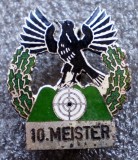 I.440 INSIGNA GERMANIA TIR VANATOARE STARNBERG 10. MEISTER