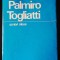 Togliatti, Palmiro, Scrieri alese, ca noua, rara