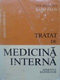 TRATAT DE MEDICINA INTERNA VOL.1 BOLILE APARATULUI RESPIRATOR-SUB REDACTIA RADU PAUN-265478