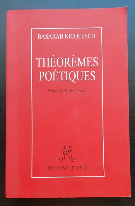 Theoremes Poetiques - Basarab Nicolescu (preface de Michel Camus) - autograf!!!