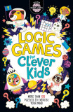 Logic Games for Clever Kids | Gareth Moore, Chris Dickason, Buster Books