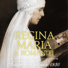 Însemnări zilnice 1930 - Hardcover - Regina Maria a României - Omnium