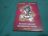 SECRETELE AMORULUI TRANSFIGURATOR EXTATIC * VOL. III * VISHNU MENȚINĂTORUL * NIK DOUGLAS * 1997 * 4 2 10