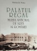 Nicolae St. Noica - Palatul Regal (Cadmos, 2009, 143 pagini) Album de Arta