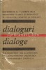 Dialoguri Alexanru Oprea, Walter Dietze. Editura Muzeul Literaturii Romane, Bucuresti, 495 pagini, Germana, Romana
