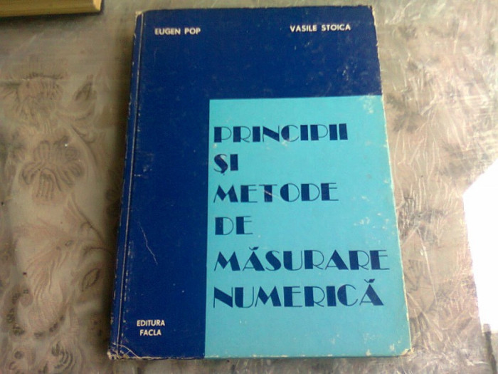 PRINCIPII SI METODE DE MASURARE NUMERICA - EUGEN POP