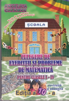 AS - ANGELICA GHERMAN - CULEGERE DE EXERCITII SI PROBLEME DE MATEMATICA PENTRU CLASELE I-IV foto