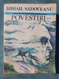 Povestiri, vol 2, Mihail Sadoveanu, Cartea Romaneasca 1981, 600 pagini