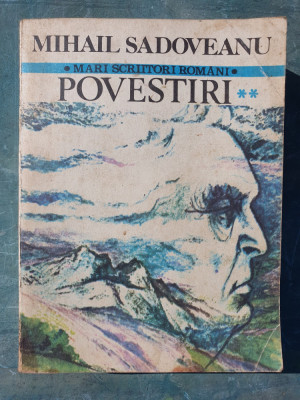 Povestiri, vol 2, Mihail Sadoveanu, Cartea Romaneasca 1981, 600 pagini foto