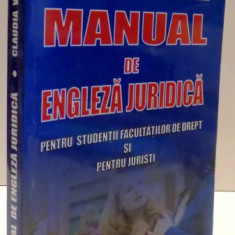 MANUAL DE ENGLEZA JURIDICA PENTRU STUDENTII FACULTATILOR DE DREPT SI PENTRU JURISTI de CLAUDIA VLAICU , 2008