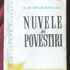 NUVELE SI POVESTIRI, B. St. Delavrancea, 1959. Colectia BIBLIOTECA SCOLARULUI