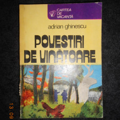ADRIAN GHINESCU - POVESTIRI DE VANATOARE