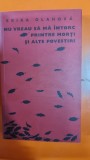 Nu vreau sa ma intorc printre morti si alte povestiri - Erika Olahova