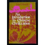 John T. Meskill (ed.) - An Introduction To Chinese Civilization (699 p.)
