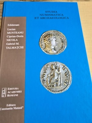 Studia Numismatica et Archaeologica - Lucian Munteanu, Ciprian-Dorin Nicola, Gabriel M. Talmatchi foto
