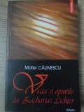 VIATA SI OPINIILE LUI ZACHARIAS LICHTER-MATEI CALINESCU-350148