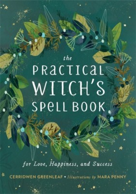 The Practical Witch&amp;#039;s Spell Book: For Love, Happiness, and Success foto