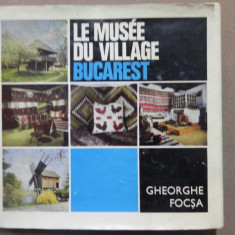 LE MUSEE DU VILLAGE BUCAREST-GHEOGHE FOCSA BUCAREST 1972