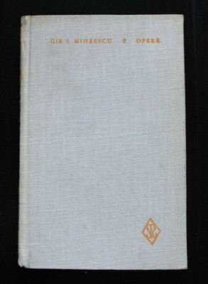 Gib I. Mihăescu - Opere V. Teatru (Pavilionul cu umbre ș.a.; ed. Al. Andriescu) foto