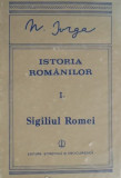 Istoria romanilor. Sigiliul Romei, vol. I, partea a II-a &ndash; N. Iorga