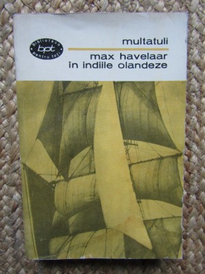 MULTATULI - MAX HAVELAAR IN INDIILE OLANDEZE COLECTIA BPT foto